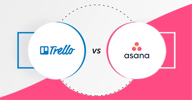 Trello vs Asana：Which project management is better？